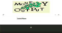 Desktop Screenshot of moneyoutput.com